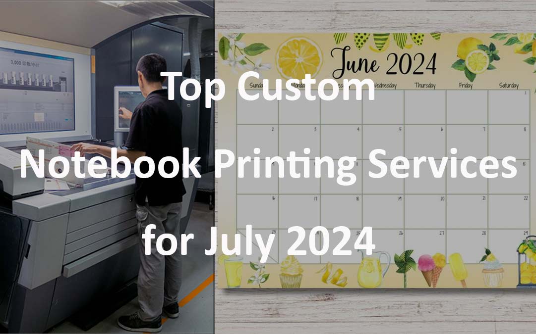 Top Custom Notepad Printing Services for July 2024