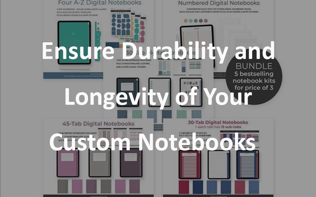 Ensure Durability and Longevity of Your Customized Notepads